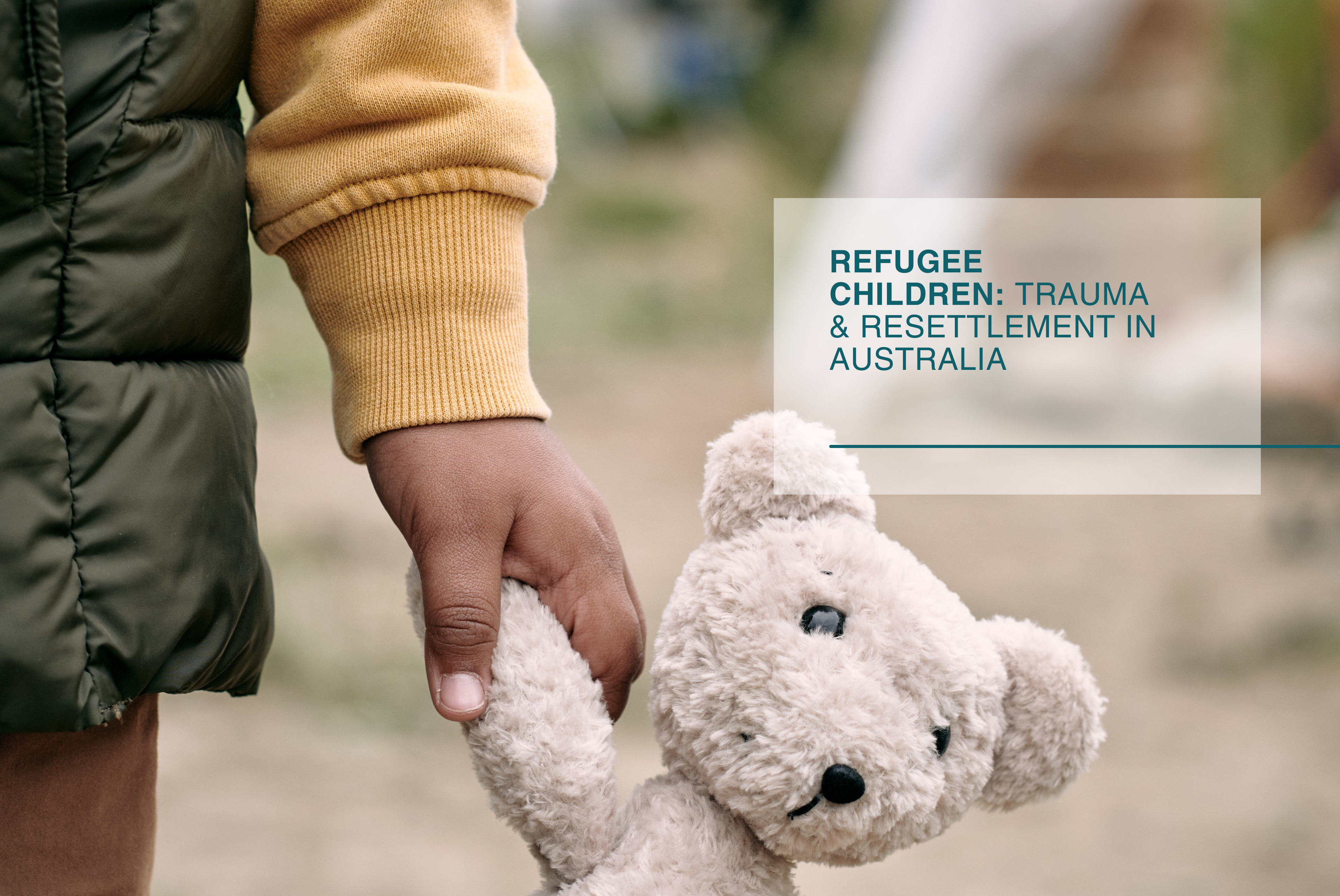 Refugee Children- Trauma & Resettlement in Australia